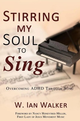 W. Ian Walker | Stirring My Soul to Sing | Taschenbuch | Englisch (2018)