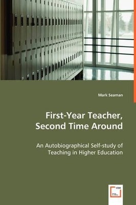 Mark Seaman First-Year Teacher, Second Time Around - An Autobiogra (Taschenbuch)