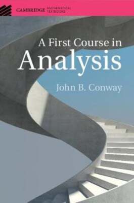 A First Course in Analysis by John B. Conway: New