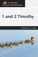 1 And 2 Timothy (Six Themes Everyone Should Know Series) Thomas G. Long Buch