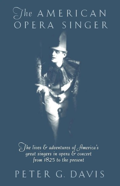 Peter G. Davis | The American Opera Singer | Taschenbuch | Englisch (1999)-image