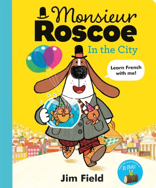 Monsieur Roscoe in the City by Jim Field NEW Free UK Delivery - Image 5