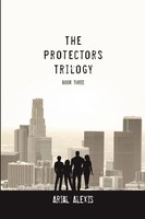 Arial Alexis | The Protectors Trilogy | Taschenbuch | Englisch (2019)
