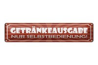 Blechschild Spruch 46X10Cm GeträNkeausgabe Selbstbedienung Dekoration