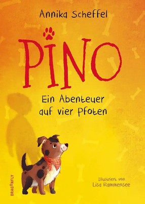Pino - Ein Abenteuer auf vier Pfoten | Annika Scheffel | Buch | 160 S. | Deutsch