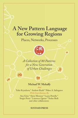 A New Pattern Language for Growing Regions | Places, Networks, Processes | Buch