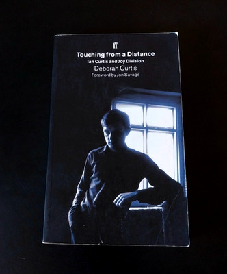 Deborah Curtis - Touching from a Distance - Ian Curtis and Joy Division - Faber