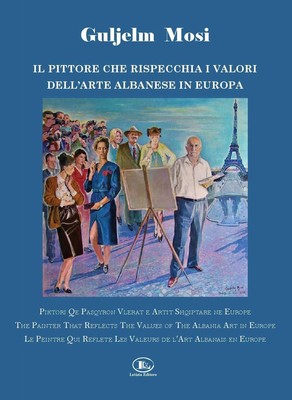 Guljelm Mosi. Il pittore che rispecchia i valori dell'arte albanese in Europa. E