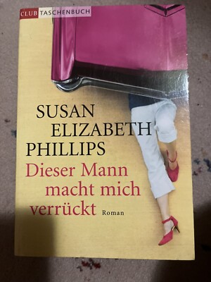 Dieser Mann Macht Mich Verrückt. Susan Elisabeth Philips