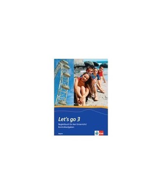 Let's go - Ausgabe Bayern.,  Teil 3 [3. Lehrjahr].: Begleitbuch für den Unterri