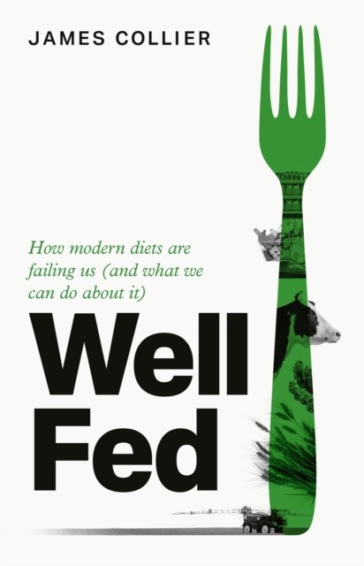 Well Fed: How modern diets are failing us and what we can do abo - Image 6