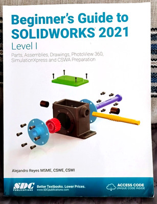 Beginner's Guide to SOLIDWORKS 2021 Level I -Reyes VG SC SDC Pub 2020