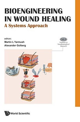 BIOENGINEERING IN WOUND HEALING: A SYSTEMS APPROACH By Martin L Yarmush VG