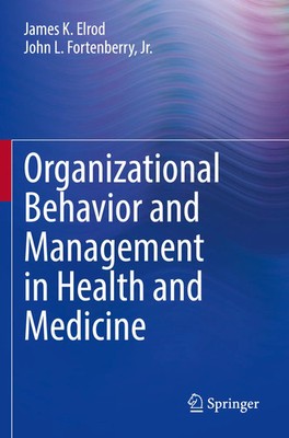 James K. Elrod (u. a.) | Organizational Behavior and Management in Health and...