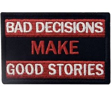 Bad Decisions Make Good Stories Tactical Patch. Hook Loop New