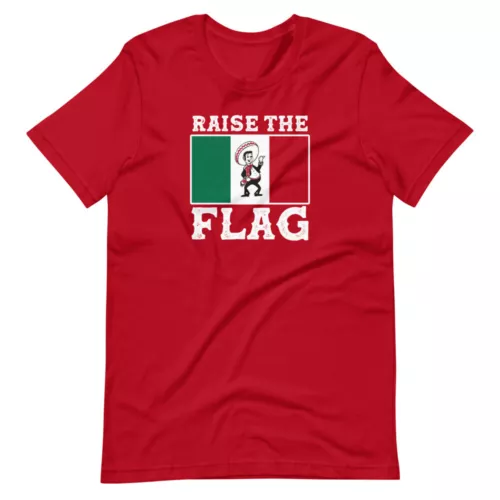 Panchos Mexican Restaurant Raise The Flag Shirt Unisex T-Shirt - Bild 1 von 3