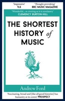 The Shortest History Of Music | Andrew Ford | Taschenbuch | Shortest Histories