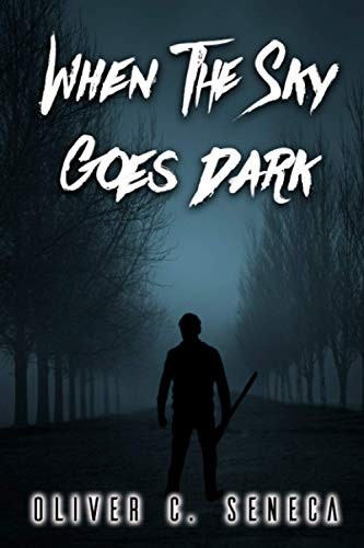 When the Sky Goes Dark, Seneca, Oliver C