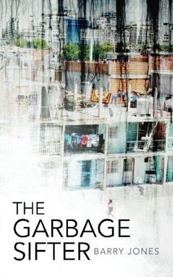 THE GARBAGE SIFTER By Barry Jones **BRAND NEW**