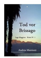 Tod Vor Brissago Lago Maggiore Krimi No [.] Andrea Mattiotti Taschenbuch 276 S.