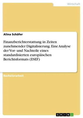 Finanzberichterstattung in Zeiten zunehmender Digitalisierung. Eine Analyse...