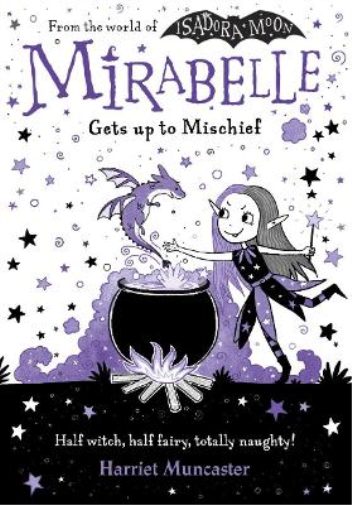 Harriet Muncaster Mirabelle Gets up to Mischief (Tascabile)