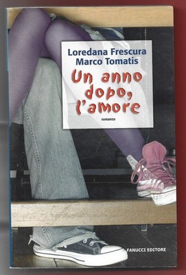 L. FRESCURA M. TOMATIS - Ein Jahr nach der Liebe - FANUCCI 2007