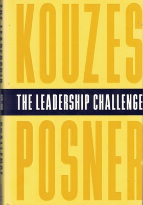 The Leadership Challenge: How to Keep Getting Extraordinary Things Done in Orga,