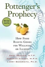 Pottenger's Prophecy: How Food Resets Genes for Wellness or Illness - GOOD