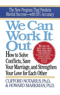 We Can Work It Out How to Solve Conflicts, Save Your Marriage C. Notarius Buch