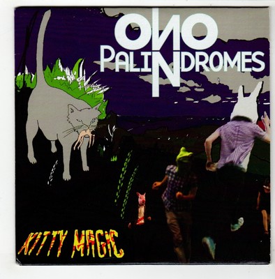 (GO483) Ono Palindromes, Kitty Magic - 2009 CD