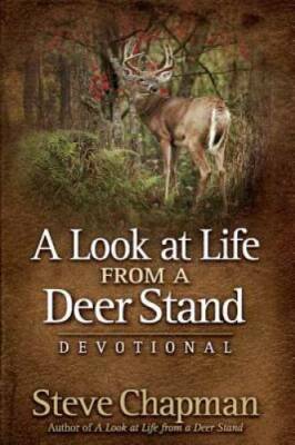 A Look at Life from a Deer Stand Devotional - Hardcover By Chapman, Steve - GOOD