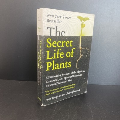 The Secret Life of Plants  Physical Emotional Spiritual Peter Tompkins Bird