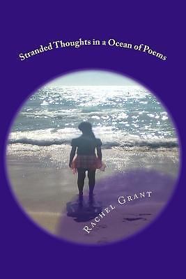 Stranded Thoughts in a Ocean of Poems by Rachel Grant (2016, Trade ...