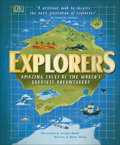 Explorers : Amazing Tales of the World's Greatest Adventurers by DK (Hardcover)