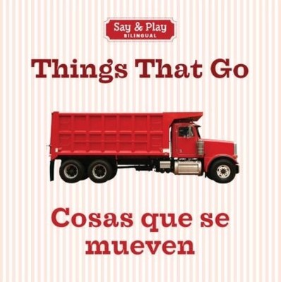 Union Square & Co. Things That Go/Cosas que se mueven (Kartonbuch) (US IMPORT)