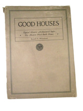 Vintage 1922 GOOD HOUSES RUSSELL WHITEHEAD WEYERHAEUSER FOREST PRODUCTS BOOK