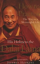 			How To Practise: The Way to a Meaningful Life, Lama 9780712630306 New=-		