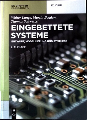 Eingebettete Systeme : Entwurf, Modellierung und Synthese. De-Gruyter-Oldenbourg