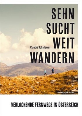 Sehnsucht Weitwandern Schallauer, Claudia: