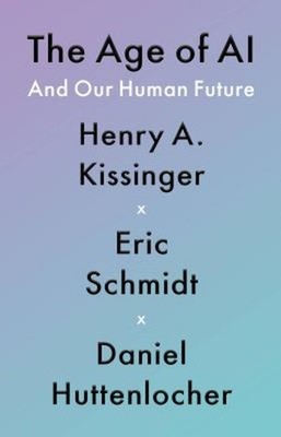 The Age of AI : And Our Human Future Hardcover