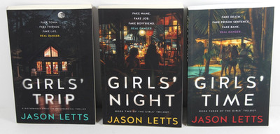 Jason Letts: A Psychological Thriller The Girls' Trilogy - Girls Trip/Night/Time