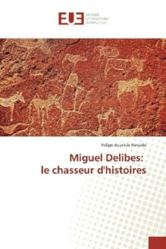 Thumbnail - Miguel Delibes: Le Chasseur D'histoires 3532