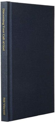 Vincent - Discerning Your Call of God  Purpose In God's Plan - New har - X555z