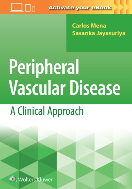Peripheral Vascular Disease: A Clinical Approach by B01 (Paperback Book)