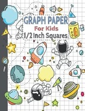 Graph Paper for Kids 1/2 Inch Squares : 1/2 Inch Large Graph Pape