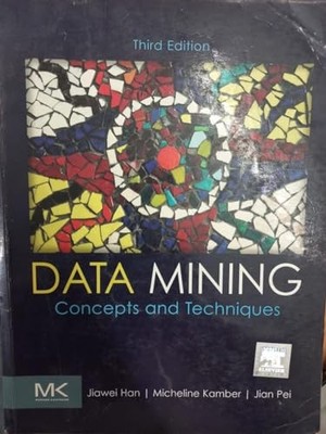 Data Mining: Concepts and Technique..., HAN, JIAWEI & K