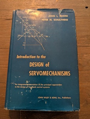 Introduction to the Design of SERVOMECHANISMS 1958 John L. Bower & Schultheiss