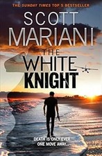 The White Knight: The new action-packed adventure thriller from the Sunday Times