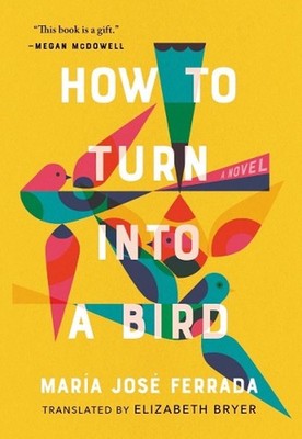 How to Turn Into a Bird by Mar?a Jos? Ferrada (English) Paperback Book